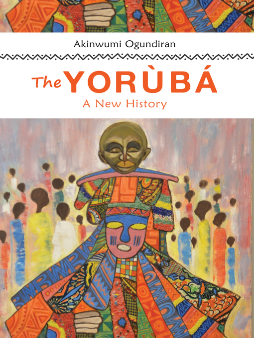 Title details for The Yoruba by Akinwumi Ogundiran - Available